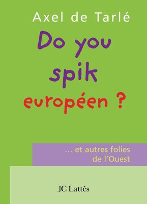 Do you spik européen ?
