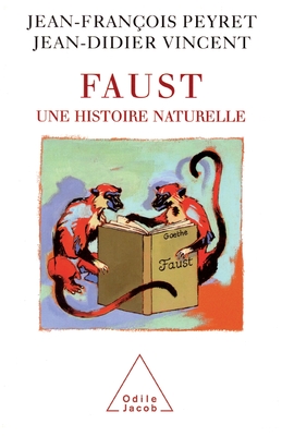 Faust: A Natural History / Faust: Une histoire naturelle