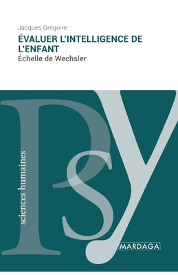 Évaluer l'intelligence de l'enfant: Échelle de Wechsler