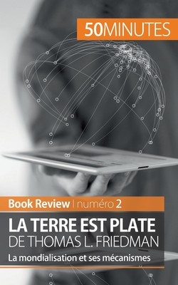 La Terre est plate de Thomas L. Friedman (Book Review): La mondialisation et ses mécanismes