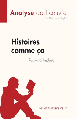 Histoires comme ça de Rudyard Kipling (Analyse de l'oeuvre): Résumé complet et analyse détaillée de l'oeuvre