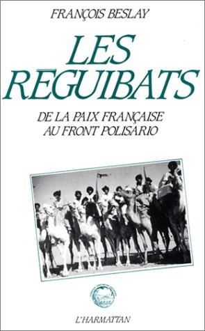 Les reguibats: De la paix française au front Polisario