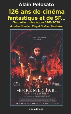 126 ans de cinéma fantastique et de SF: mise à jour 1961-2020