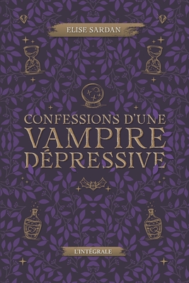 Confessions d'une vampire dépressive - Intégrale: cosy urban fantasy