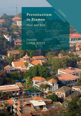Protestantism in Xiamen: Then and Now