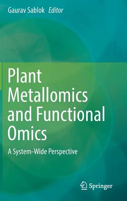 Plant Metallomics and Functional Omics: A System-Wide Perspective