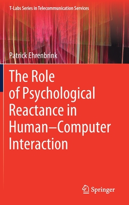 The Role of Psychological Reactance in Human-Computer Interaction