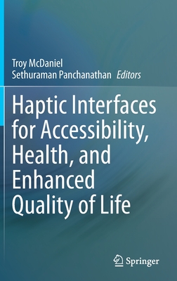 Haptic Interfaces for Accessibility, Health, and Enhanced Quality of Life