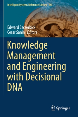 Knowledge Management and Engineering with Decisional DNA