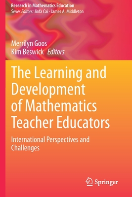 The Learning and Development of Mathematics Teacher Educators: International Perspectives and Challenges