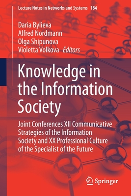 Knowledge in the Information Society: Joint Conferences XII Communicative Strategies of the Information Society and XX Professional Culture of the Spe