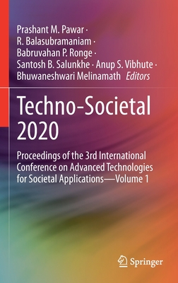 Techno-Societal 2020: Proceedings of the 3rd International Conference on Advanced Technologies for Societal Applications--Volume 1