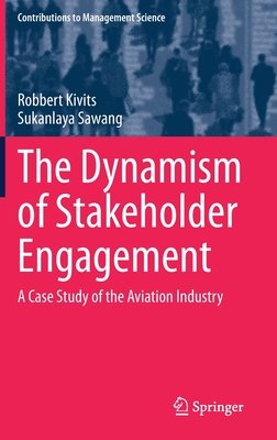 The Dynamism of Stakeholder Engagement: A Case Study of the Aviation Industry