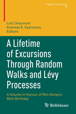A Lifetime of Excursions Through Random Walks and Lévy Processes: A Volume in Honour of Ron Doney's 80th Birthday