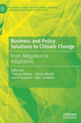 Business and Policy Solutions to Climate Change: From Mitigation to Adaptation
