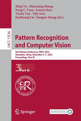 Pattern Recognition and Computer Vision: 5th Chinese Conference, Prcv 2022, Shenzhen, China, November 4-7, 2022, Proceedings, Part III