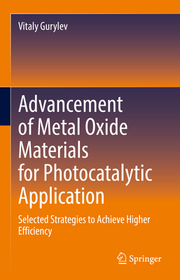 Advancement of Metal Oxide Materials for Photocatalytic Application: Selected Strategies to Achieve Higher Efficiency