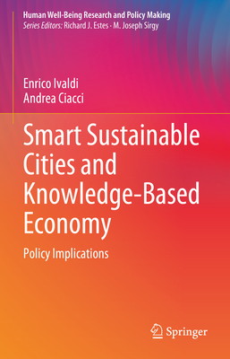 Smart Sustainable Cities and Knowledge-Based Economy: Policy Implications