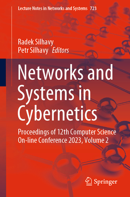 Networks and Systems in Cybernetics: Proceedings of 12th Computer Science On-Line Conference 2023, Volume 2