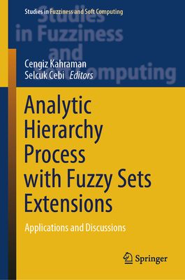 Analytic Hierarchy Process with Fuzzy Sets Extensions: Applications and Discussions
