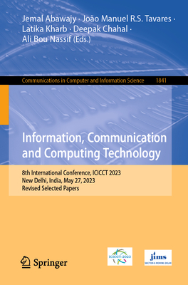Information, Communication and Computing Technology: 8th International Conference, Icicct 2023, New Delhi, India, May 27, 2023, Revised Selected Paper