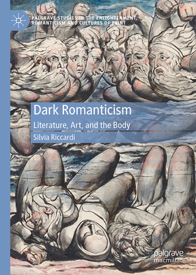 Dark Romanticism: Literature, Art, and the Body