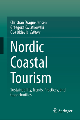 Nordic Coastal Tourism: Sustainability, Trends, Practices, and Opportunities