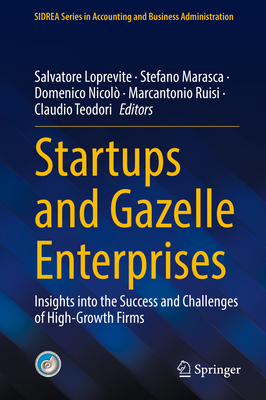 Startups and Gazelle Enterprises: Insights Into the Success and Challenges of High-Growth Firms