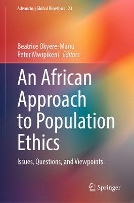 An African Approach to Population Ethics: Issues, Questions, and Viewpoints