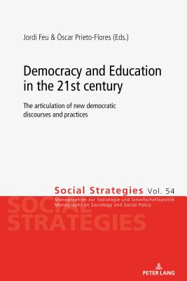 Democracy and Education in the 21st Century: The Articulation of New Democratic Discourses and Practices
