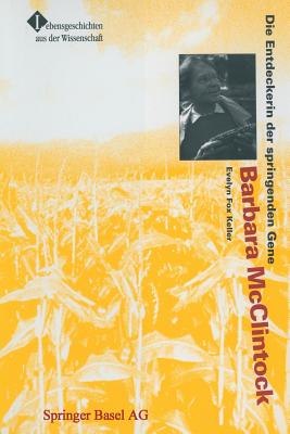 Barbara McClintock: Die Entdeckerin Der Springenden Gene