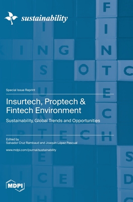 Insurtech, Proptech & Fintech Environment: Sustainability, Global Trends and Opportunities