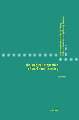 The Magical Properties of Workshop Learning: Translated by Richard Daly