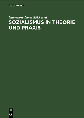 Sozialismus in Theorie Und PRAXIS: Festschrift Für Richard Löwenthal Zum 70. Geburtstag Am 15. April 1978
