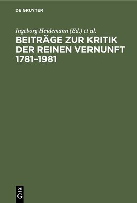 Beiträge Zur Kritik Der Reinen Vernunft 1781-1981