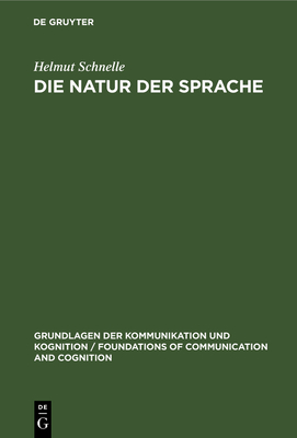 Die Natur Der Sprache: Die Dynamik Der Prozesse Des Sprechens Und Verstehens