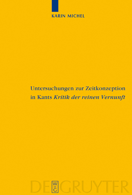 Untersuchungen zur Zeitkonzeption in Kants Kritik der reinen Vernunft