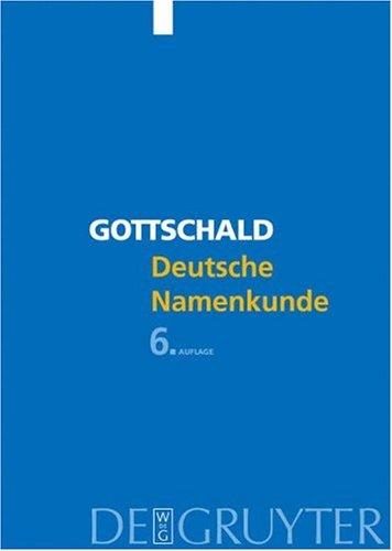 Deutsche Namenkunde: Mit Einer Einf Hrung in Die Familiennamenkunde