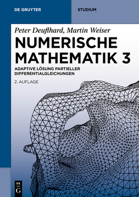 Numerische Mathematik 3: Adaptive Lösung Partieller Differentialgleichungen