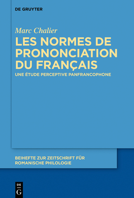 Les Normes de Prononciation Du Français: Une Étude Perceptive Panfrancophone