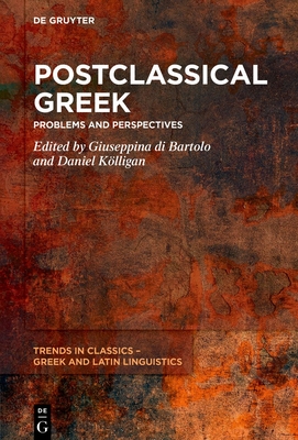 Postclassical Greek: Problems and Perspectives