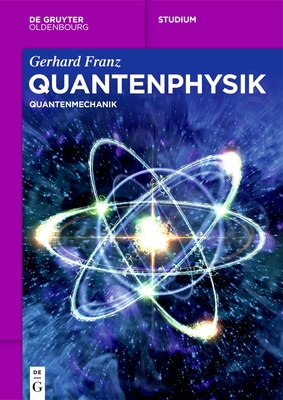 Quantenphysik: Quantenmechanik