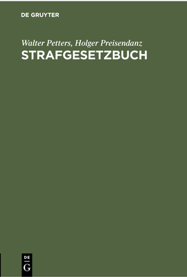 Strafgesetzbuch: Mit Erläuterungen Und Beispielen Sowie Den Wichtigsten Nebengesetzen Und Je Einem Anhang Über Jugendstrafrecht, Jugend