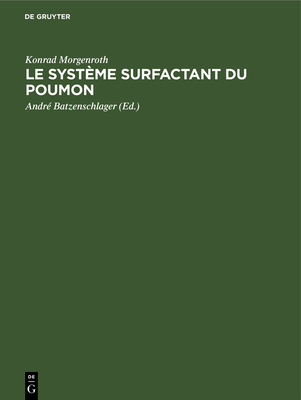 Le Système Surfactant Du Poumon: Bases Morphologiques Et Signification Clinique