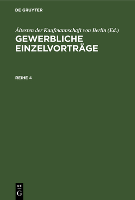 Gewerbliche Einzelvorträge. Reihe 4