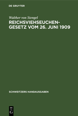 Reichsviehseuchengesetz Vom 26. Juni 1909: Mit Den Bayerischen Ausführungsbestimmungen Und Der Gemeinfaßlichen Belehrung Über Die Seuchen