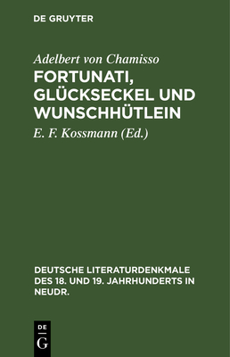 Fortunati, Glückseckel Und Wunschhütlein: Ein Spiel Von Adelbert Von Chamisso (1806)