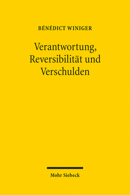 Verantwortung, Reversibilitat Und Verschulden