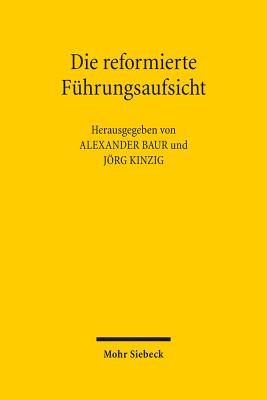 Die Reformierte Fuhrungsaufsicht: Ergebnisse Einer Bundesweiten Evaluation