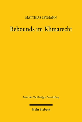Rebounds Im Klimarecht: Green Growth Und Degrowth in Der Warmewende